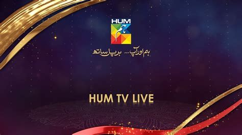 Hum TV Live Streaming .